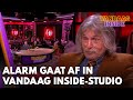 Alarm gaat af in Vandaag Inside-studio: Johan begint over verboden onderwerp | VANDAAG INSIDE