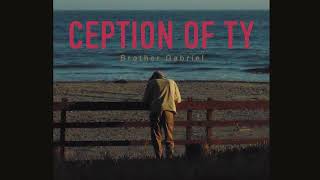 Ception of Ty -  Brother Gabriel (official audio)