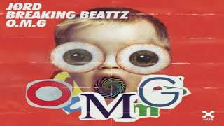 JØRD, Breaking Beattz - O.M.G (Extended Mix) FREE Download