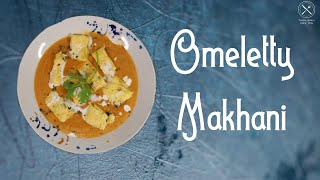 Omeletty Makhani | Omelette Perfect Makhani Sauce | Easy and Delicious Curry Recipe | Base Gravy