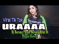 DJ URAA X DJ BURUNG PUYUH BURUNG KETUT DIMAKAN BIAWAK REMIX VIRAL TIK TOK 2022