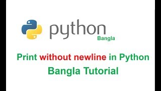 Print without new line in Python | Bangla Tutorial