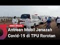 Penampakan Antrean Mobil Jenazah Covid-19 di TPU Rorotan