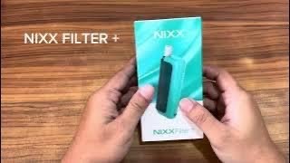 UNBOXING NIXX FILTER +