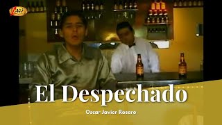 Oscar Javier Rosero - El Despechado (Video Oficial) | Música Popular