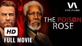 Full Movie HD | The Poison Rose | John Travolta, Morgan Freeman, Brendan Fraser | Thriller