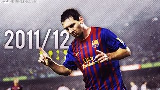 Lionel Messi ● 2011/12 ● Goals, Skills & Assists
