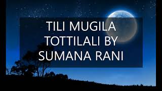 Tili Mugila Tottilali song by Sumana