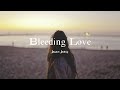 Bleeding Love《蔓延的愛》 -Leona Lewis【中文歌詞版】90&00's情歌