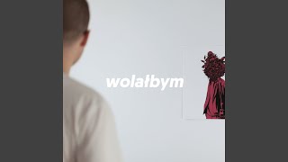 Wolałbym