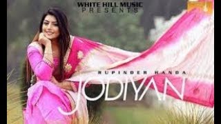 Jodiyan Full Song Rupinder Handa  New Punjabi Song 2018  Latest Punj