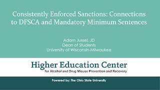 Consistently Enforced Sanctions: Connections to DFSCA and Mandatory Minimum Sentences