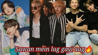 Sawan mein lag gayi aag 🔥 Taekook 💜 yoonmin 💜namjin💜 Hindi song edit