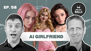 #058 | AI Girlfriends