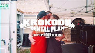 KROKODIL DENTAL PLAN - Cryptoportique de Reims, le live report.