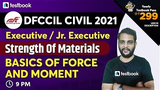 DFCCIL Civil Classes 2021 | Basics of Force and Moment | Strength of Materials by Harshit Sir