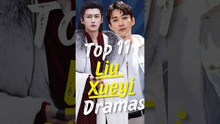 Top 11 Liu Xue Yi Dramas You Must Watch! #liuxueyi #joindrama #short #cdrama  #chinesedramalist