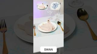 SWAN TABLE NAPKIN FOLDING #napkinart #napkin #napkinfolding