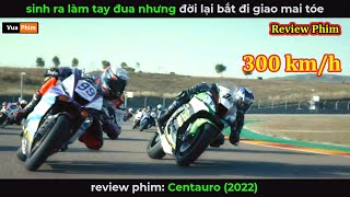 Sinh Ra làm tay Đua nhưng Đời bắt đi giao Bột Mì - Review phim Centauro