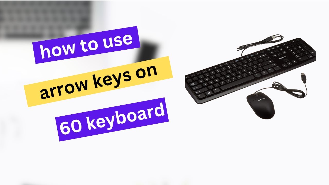 How To Use Arrow Keys On 60 Keyboard - YouTube