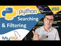 MySQL Searching and Filtering in Python | Python with MySQL | Python tutorial for beginners - 80
