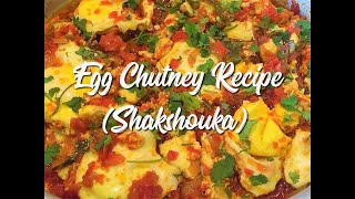 Egg Chutney Recipe (Shakshouka) - EatMee Recipes