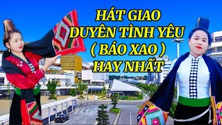 HÁT GIAO DUYÊN TÌNH YÊU ( BÁO XAO ).HAY NHẤT