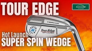 Super Spin, Super Value - Tour Edge Hot Launch Super Spin Wedges