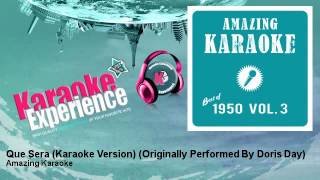 Amazing Karaoke - Que Sera (Karaoke Version) - Originally Performed By Doris Day