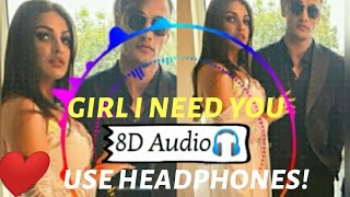 Asimanshi ❤️ | Girl I Need You | 8D Audio 🎧 | Amy's Music Bar