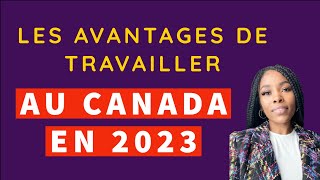 Quelques AVANTAGES De Travailler Au Canada 🇨🇦🇨🇦