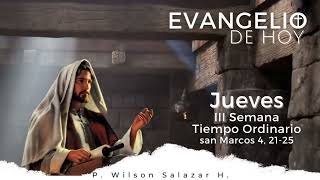 Padre Wilson Salazar I Evangelio del Día Jueves 30 de enero 2024