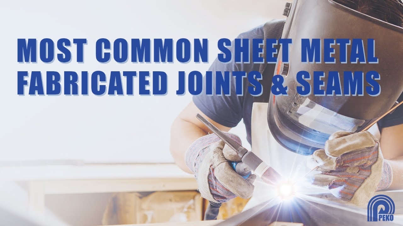 Types Of Sheet Metal Joint At Linda Aucoin Blog