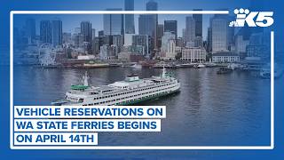 Vehicle reservations for Washington State Ferries begin next week