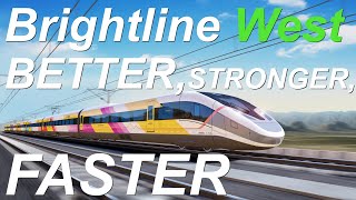 Brightline West Better, Stronger, Faster