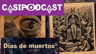 Casipodcast: Días de muertos | Origen de la colada morada y las guaguas de pan | Aya Marcay Killa