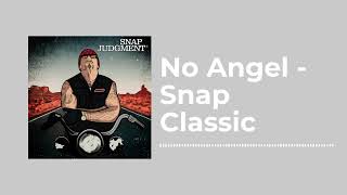 No Angel - Snap Classic - Snap Judgment