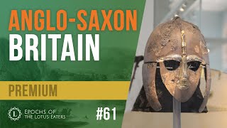 Epochs Preview #61 - The Anglo Saxons