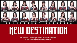 CGT48 Team CII - New Destination / 新目的地 | Color Coded Lyrics CHN/PIN/ENG/IDN