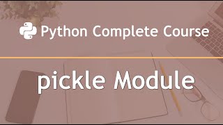 Pickle Module in Python