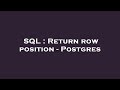 SQL : Return row position - Postgres