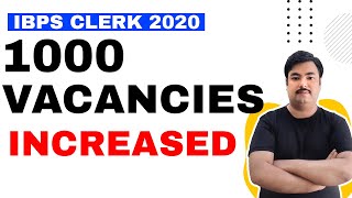1000+ Vacancies Increased! IBPS CLERK