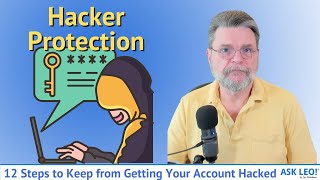 12 Steps to Keep from Getting Your Account Hacked