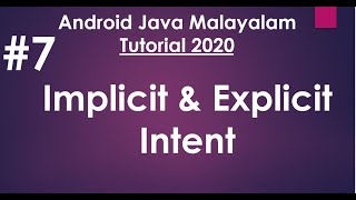 Android Java Malayalam Tutorial 2020 - 07 - Difference between Explicit and Implicit Intent.