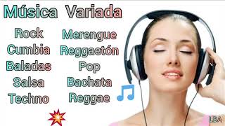 MÚSICA VARIADA 🍗 Pop, Baladas, Cumbia, Rock, Merengue, Techno, Salsa, Reggaetón, Bachata y Reggae