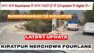 Latest Update - Sundernagar to kiratpur By #kangu #dehar    #kiratpur  #nerchowk    #fourlane