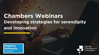 Chamber Webinars | Developing Strategies for Serendipity and Innovation