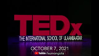 TEDx InternationalSchoolofUlaanbaatar