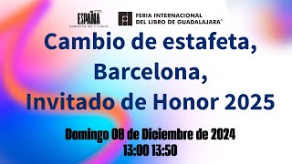 Cambio de estafeta, Barcelona, Invitado de Honor 2025