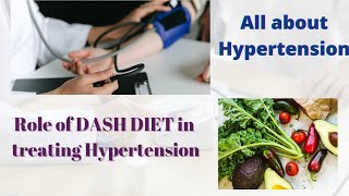 Hypertension| High Blood Pressure and its Treatment| DASH diet for Hypertension/High b.p